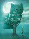 Cover image for The Night Gardener: with audio recording